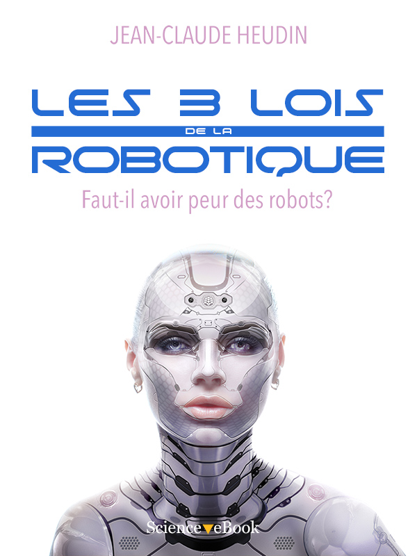 iim-jean-claude-heudin-livre-les-3-lois-de-la-robotique